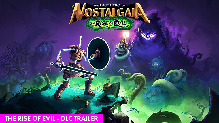The Last Hero of Nostalgaia: The Rise of Evil DLC | Big Thursday Creative